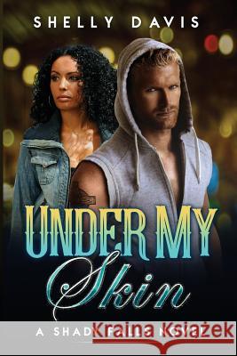 Under My Skin Shelly Davis 9781534840768 Createspace Independent Publishing Platform - książka