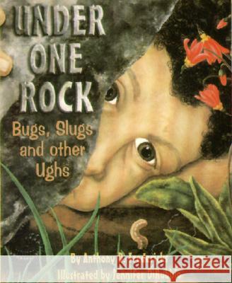 Under One Rock: Bugs, Slugs & Other Ughs Fredericks, Anthony D. 9781584690276 Dawn Publications (CA) - książka