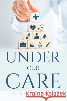 Under Our Care Dean Glenelg 9781805095491 Dean Glenelg - książka