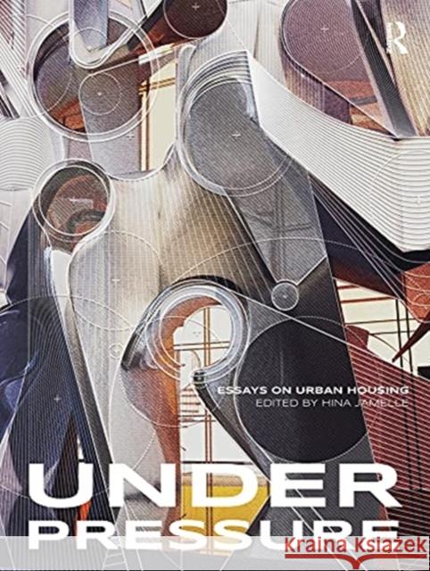 Under Pressure: Essays on Urban Housing Hina Jamelle 9780367481711 Routledge - książka