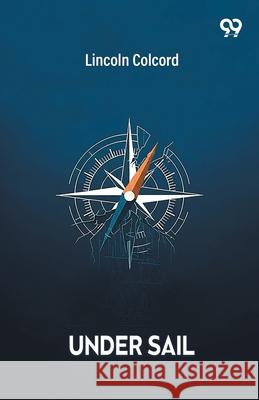 Under Sail Lincoln Colcord 9789373403076 Double 9 Books - książka