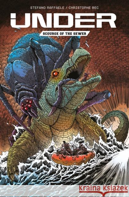 Under: Scourge of the Sewer Collection Christophe Bec Stefano Raffaele 9781785864834 Titan Comics - książka