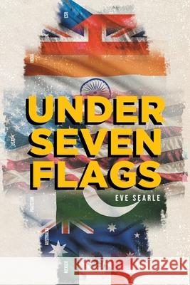 Under Seven Flags Eve Searle 9781645597506 Covenant Books - książka