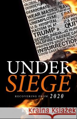 Under Siege: Recovering from 2020 Ron Wilson 9798542740508 Independently Published - książka