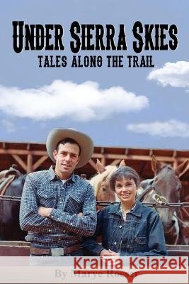 Under Sierra Skies, Tales Along the Trail Kerry Roeser, Marye Roeser 9798357049452 Independently Published - książka