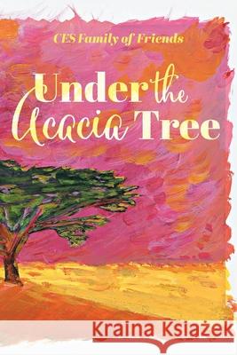 Under the Acacia Tree Ces Famil Michael Frederiksen Carl Friesen 9781525559419 FriesenPress - książka