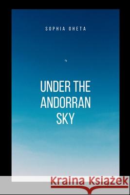Under the Andorran Sky Oheta Sophia 9789807003841 OS Pub - książka
