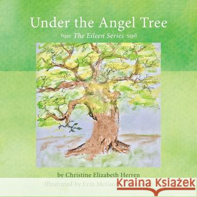 Under the Angel Tree Christine Elizabeth Herren Erin McGuire-Thompson 9781643382364 24 Hour Books - książka
