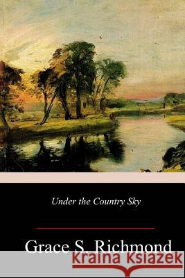 Under the Country Sky Grace S. Richmond 9781986726849 Createspace Independent Publishing Platform - książka