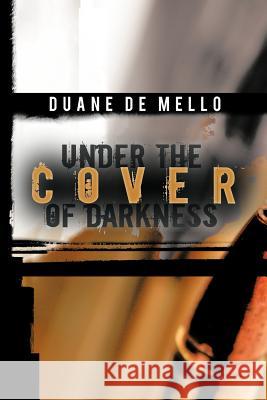 Under the Cover of Darkness Duane D 9781462045853 iUniverse.com - książka