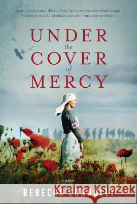 Under the Cover of Mercy Rebecca Connolly 9781639931057 Shadow Mountain - książka