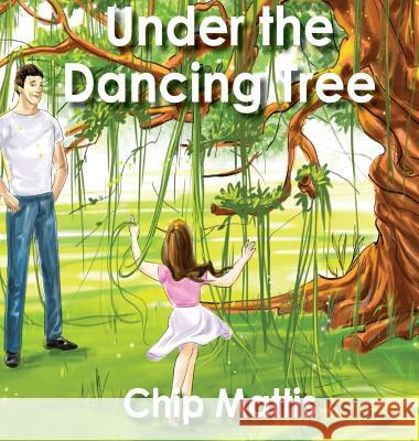 Under the Dancing Tree Chip Mattis   9781950051038 Elk Lake Publishing, Inc. - książka