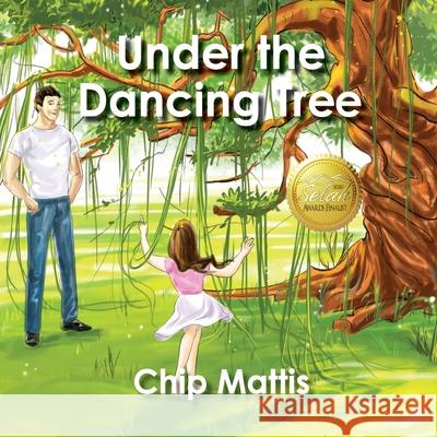 Under the Dancing Tree Chip Mattis   9781950051168 Elk Lake Publishing, Inc. - książka