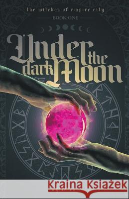 Under the Dark Moon Kylie Rae 9798215254585 Kylie Rae - książka