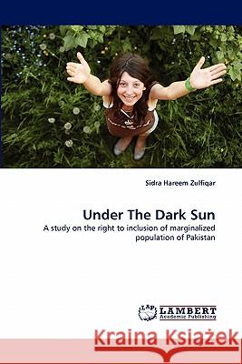 Under The Dark Sun Zulfiqar, Sidra Hareem 9783838347714 LAP Lambert Academic Publishing AG & Co KG - książka