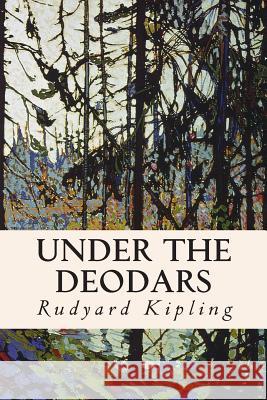 Under the Deodars Rudyard Kipling 9781505417739 Createspace - książka