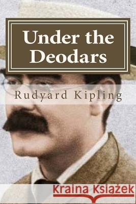 Under the Deodars Rudyard Kipling Hollybook 9781522881810 Createspace Independent Publishing Platform - książka