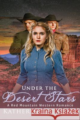 Under the Desert Stars: A Red Mountain Western Romance Katherine St Clair 9781973871392 Createspace Independent Publishing Platform - książka