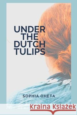 Under the Dutch Tulips Oheta Sophia 9787998768754 OS Pub - książka