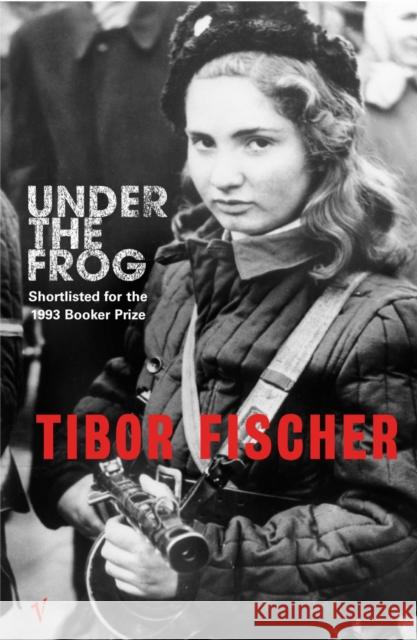 Under The Frog Tibor Fischer 9780099438052 Vintage Publishing - książka