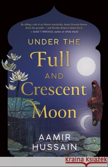Under the Full and Crescent Moon Aamir Hussain 9781459754447 Dundurn Press - książka