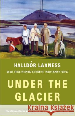 Under the Glacier Halldor Laxness, Magnus Magnusson 9781400034413 Random House USA Inc - książka