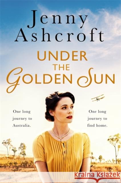 Under The Golden Sun Jenny Ashcroft 9780751573237 Little, Brown Book Group - książka