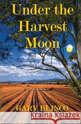 Under the Harvest Moon Gary Blinco 9781456621216 Ebookit.com - książka