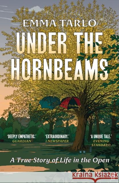 Under the Hornbeams: A true story of life in the open Emma Tarlo 9780571379811 Faber & Faber - książka