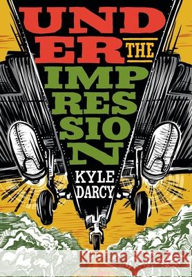 Under the Impression Kyle Darcy 9781734626704 Dennett Press - książka
