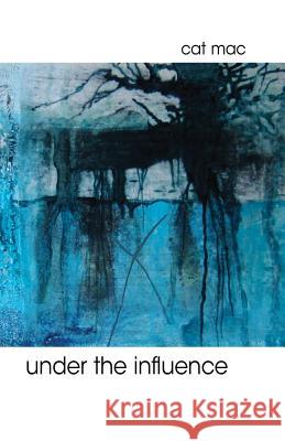 Under the Influence Cat Mac 9781943837427 Bedazzled Ink Publishing Company - książka