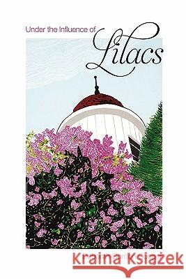 Under the Influence of Lilacs Deborah Gordon Cooper 9780979488382 Clover Valley Press, LLC - książka