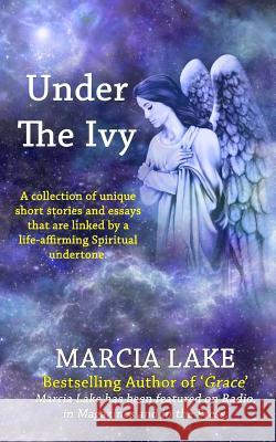 Under The Ivy Lake, Marcia 9781505454871 Createspace - książka