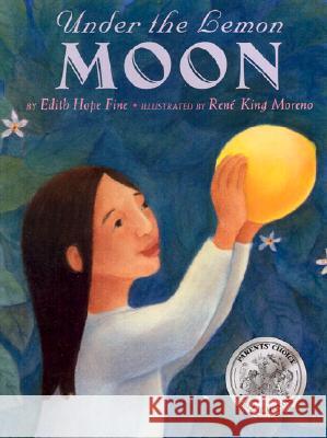 Under the Lemon Moon Edith Hope Fine Rene King Moreno 9781584300519 Lee & Low Books - książka