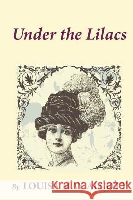 Under the Lilacs Louisa May Alcott 9781481259330 Createspace - książka