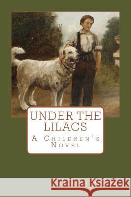 Under the Lilacs Louisa May Alcott 9781546619130 Createspace Independent Publishing Platform - książka