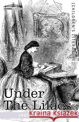 Under the Lilacs Louisa May Alcott 9781616402976 Cosimo Classics - książka