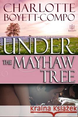 Under the Mayhaw Tree Charlotte Boyett-Compo 9781942886228 Boroughs Publishing Group - książka