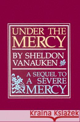 Under the Mercy Sheldon Vanauken 9780898702132 Ignatius Press - książka