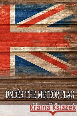Under the Meteor Flag: Log of a Midshipman During the Napoleonic Wars Collingwood, Harry 9781934757581 Fireship Press - książka