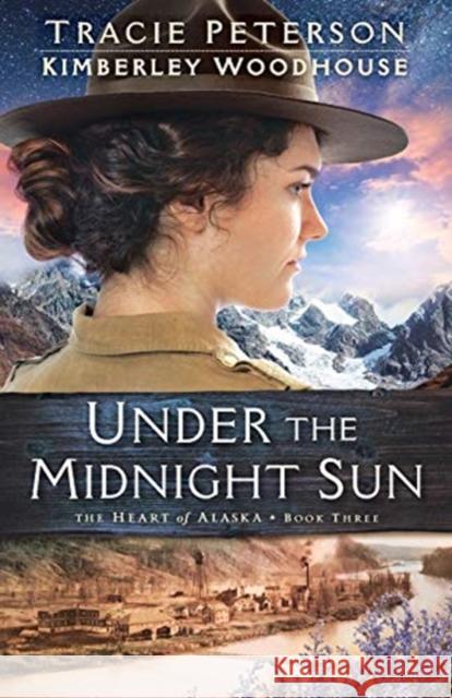 Under the Midnight Sun Tracie Peterson Kimberley Woodhouse 9780764219252 Bethany House Publishers - książka
