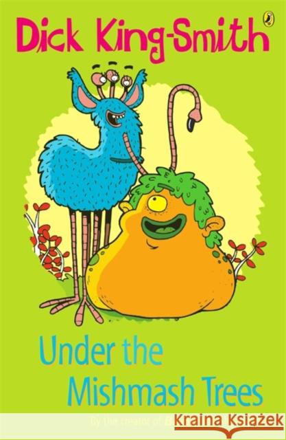 Under the Mishmash Trees Dick King-Smith 9780141317687 Penguin Random House Children's UK - książka