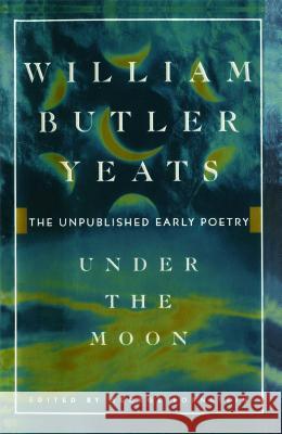 Under the Moon William Butler Yeats 9781476778921 Scribner Book Company - książka