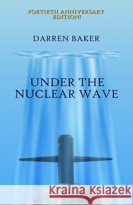 Under the Nuclear Wave Darren Baker 9781739224998 Handshake Press - książka