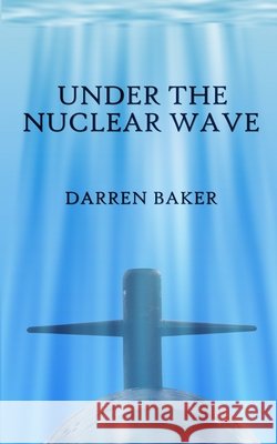 Under the Nuclear Wave Darren Baker 9781918524185 Handshake Press - książka