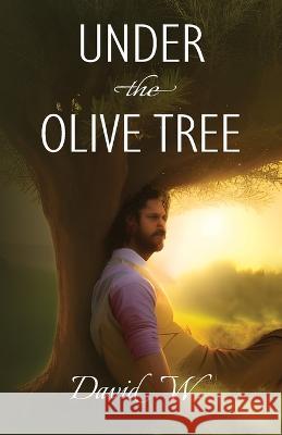 Under the Olive Tree David W   9798393455088 Independently Published - książka