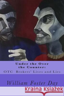 Under the Over the Counter MR William Foster Day 9781511585279 Createspace Independent Publishing Platform - książka