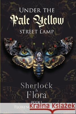 Under The Pale Yellow Street Lamp Florence Diana Hunt   9781959303084 Oxford Book Writers - książka