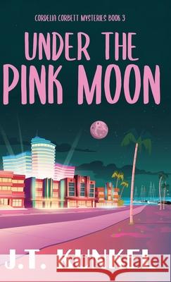 Under the Pink Moon J. T. Kunkel 9784824147899 Next Chapter - książka
