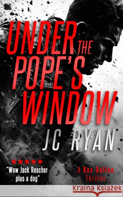 Under The Pope's Windows: A Rex Dalton Thriller J.C. Ryan 9781036704742 Vinci Books - książka